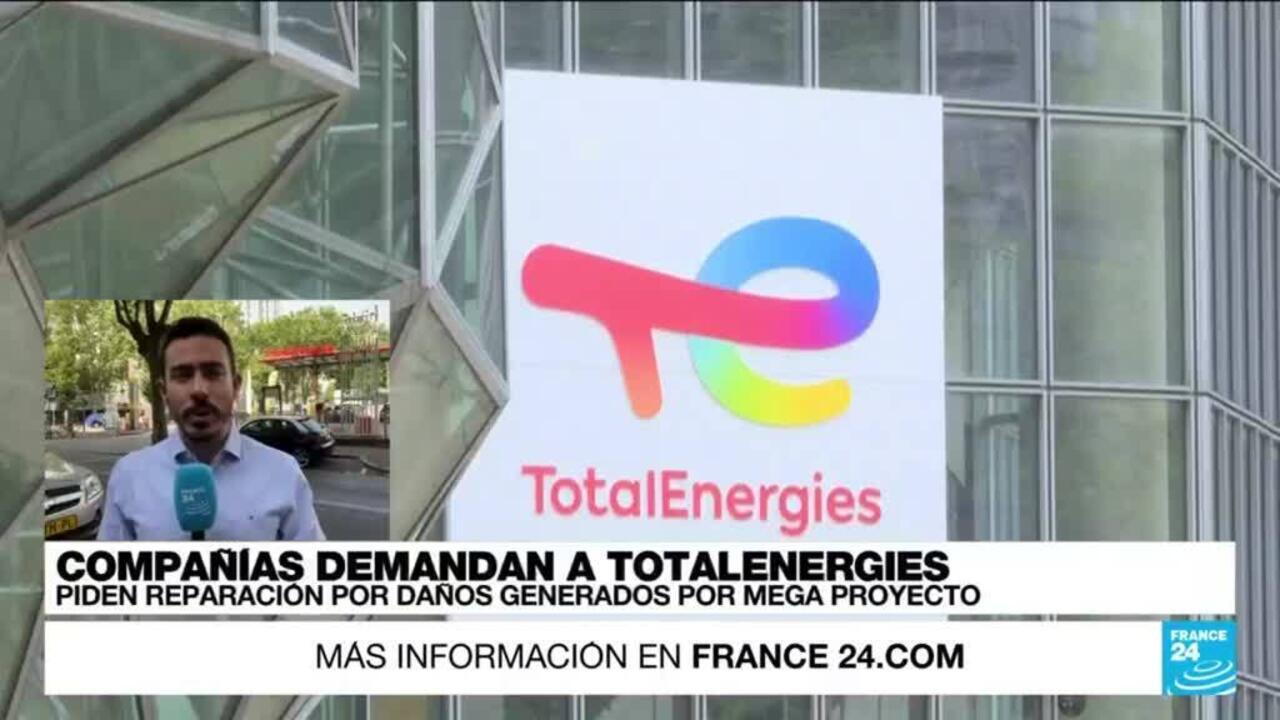 Informe desde París: demandan a TotalEnergies por daños de megaproyecto en Uganda y Tanzania